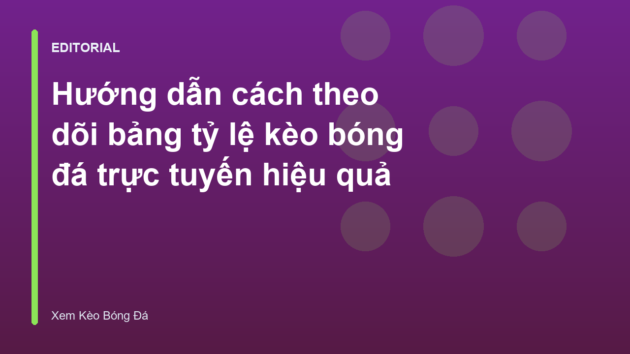 Bảng tỷ lệ kèo bóng đá trực tuyến